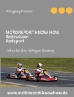 Motorsport Know How Basiswissen Kartsport : Infos fur den richtigen Einstieg - Book