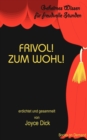 Frivol! Zum Wohl! : Geheimes Wissen fur freudvolle Stunden - Book