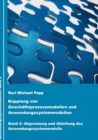 Kopplung von Geschaftsprozessmodellen und Anwendungssystemmodellen : Band 2: Abgrenzung und Ableitung des Anwendungssystemmodells - Book