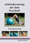 Athletiktraining mit dem Pezziball : UEbungskatalog - Book