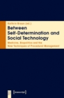 Between Self-Determination and Social Technology : Medicine, Biopolitics and the New Techniques of Procedural Management - Book