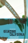 Grinding California : Culture and Corporeality in American Skate Punk - Book