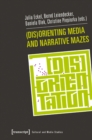 (Dis)Orienting Media and Narrative Mazes - Book