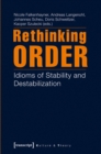 Rethinking Order : Idioms of Stability and De-stabilization - Book
