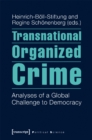 Transnational Organized Crime : Analyses of a Global Challenge to Democracy - Book
