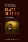 Traces of Aging : Old Age and Memory in Contemporary Narrative - Book