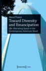Toward Diversity and Emancipation : (re-)Narrating Space in the Contemporary American Novel - Book