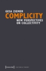 Complicity : New Perspectives on Collectivity - Book