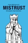 Mistrust – Ethnographic Approximations - Book