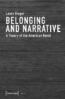 Belonging and Narrative – A Theory of the American Novel - Book