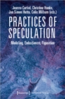 Practices of Speculation – Modeling, Embodiment, Figuration - Book