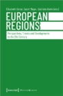 European Regions – Perspectives, Trends, and Developments in the Twenty–First Century - Book