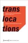 Translocations – Histories of Dislocated Cultural Assets - Book