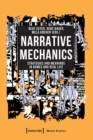 Narrative Mechanics – Strategies and Meanings in Games and Real Life - Book
