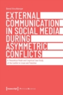 External Communication in Social Media During As – A Theoretical Model and Empirical Case Study of the Conflict in Israel and Palestine - Book