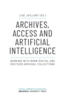 Archives, Access, and Artificial Intelligence – Working with Born–Digital and Digitised Archival Collections - Book