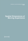 Dimensions: Journal of Architectural Knowledge : Vol. 1, No. 2/2021: Spatial Dimensions of Moving Experience - Book