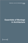 Dimensions. Journal of Architectural Knowledge : Vol. 2, No. 4/2022: Essentials of Montage in Architecture - Book