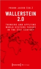 Wallerstein 2.0 : Thinking and Applying World-Systems Theory in the Twenty-First Century - Book