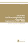 Deutsches Konfliktmanagement Im Ehemaligen Jugoslawien, 1991-1998 - Book