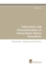 Fabrication and Characterization of Extracellular Matrix Nanofibrils - Book