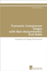 Transonic Compressor Stages with Non-Axisymmetric End Walls - Book