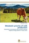 Metabolic Priority of Milk Production - Book