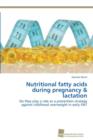 Nutritional fatty acids during pregnancy & lactation - Book