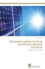 Characterisation of local aluminum-alloyed contacts - Book