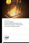 Les Strategies d'Internationalisation Des Grands Groupes Industriels - Book