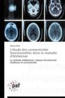 L'Etude Des Connectivites Fonctionnelles Dans La Maladie d'Alzheimer - Book