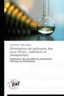 Elimination de Polluants Des Eaux (Fluor, Cadmium Et Phosphates) - Book