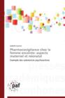 Pharmacovigilance Chez La Femme Enceinte : Aspects Maternel Et Neonatal - Book