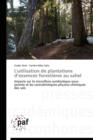 L'Utilisation de Plantations D Essences Forestieres Au Sahel - Book