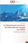 Le Marketing Du Tourisme : de Fabricants de Voyages Aux Clients - Book