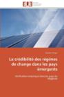La Cr dibilit  Des R gimes de Change Dans Les Pays  mergents - Book