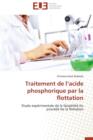 Traitement de l'Acide Phosphorique Par La Flottation - Book