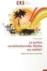 La Justice Constitutionnelle : Mythe Ou R alit ? - Book