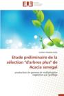 Etude Pr liminaire de la S lection "d'arbres Plus" de Acacia Senegal - Book