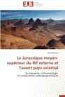 Le Jurassique Moyen-Sup rieur Du Rif Externe Et l'Avant Pays Oriental - Book