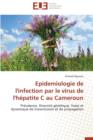 Epidemiologie de l'Infection Par Le Virus de l'H patite C Au Cameroun - Book