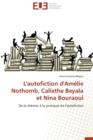 L'Autofiction d'Am lie Nothomb, Calixthe Beyala Et Nina Bouraoui - Book
