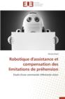 Robotique d'Assistance Et Compensation Des Limitations de Prehension - Book