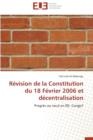 R vision de la Constitution Du 18 F vrier 2006 Et D centralisation - Book
