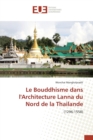 Le Bouddhisme Dans Larchitecture Lanna Du Nord de la Thailande - Book