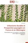 Urbanisme Durable Et Prospective Paysag re En France Et En Allemagne - Book