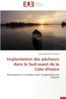 Implantation Des P cheurs Dans Le Sud-Ouest de la C te d'Ivoire - Book