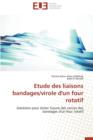 Etude Des Liaisons Bandages/Virole d'Un Four Rotatif - Book