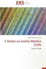 L' Action En Justice Mati re Civile - Book