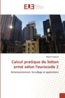 Calcul pratique du beton arme selon l'eurocode 2 - Book